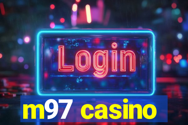 m97 casino